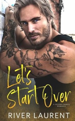 Let's Start Over: A Second Chance Romance - Laurent, River