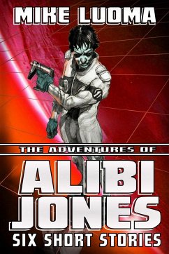 The Adventures of Alibi Jones - Luoma, Mike