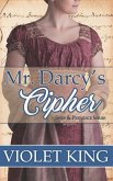 Mr. Darcy's Cipher: A Pride and Prejudice Variation