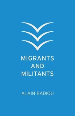 Migrants and Militants - Badiou, Alain