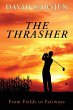 The Thrasher: From Fields to Fairways - Bild 1
