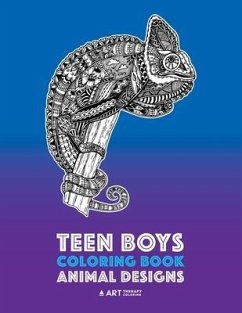 Teen Boys Coloring Book: Animal Designs: Complex Animal Drawings for Older Boys & Teenagers; Zendoodle Lions, Wolves, Bears, Snakes, Spiders, S - Art Therapy Coloring