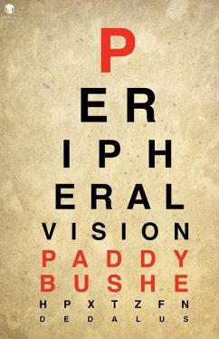 Peripheral Vision - Bushe, Paddy