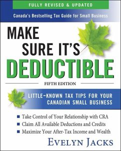 Make Sure It's Deductible: Little-Known Tax Tips for Your Canadian Small Business, Fifth Edition - Jacks, Evelyn