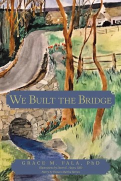 We Built the Bridge - Fala, Grace M.