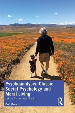 Psychoanalysis, Classic Social Psychology and Moral Living - Marcus, Paul