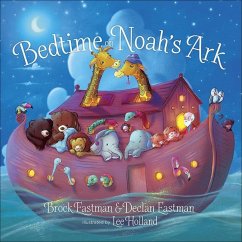 Bedtime on Noah's Ark - Eastman, Brock; Eastman, Declan
