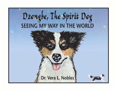 Dzongbe the Spirit Dog, Seeing My Way in the World: Volume 1 - Nobles, Vera