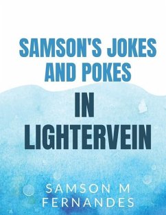 Samson's Jokes & Pokes in Lightervein - Samson Manuel Fernandes