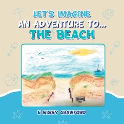Let's Imagine an Adventure To... the Beach - Crawford, E Sissy