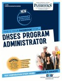 Dhses Program Administrator (C-4755): Passbooks Study Guide Volume 4755