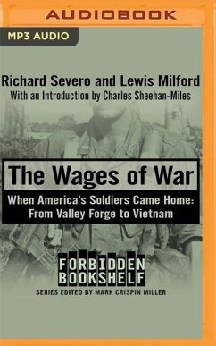 The Wages of War: When America's Soldiers Came Home: From Valley Forge to Vietnam - Severo, Richard; Milford, Lewis