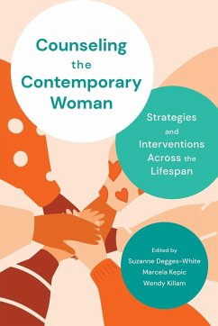 Counseling the Contemporary Woman - Degges-White, Suzanne; Kepic, Marcela; Killam, Wendy