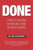 Done: How To Work When No One Is Watching