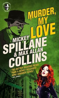 Mike Hammer: Murder, My Love: A Mike Hammer Novel - Collins, Max Allan