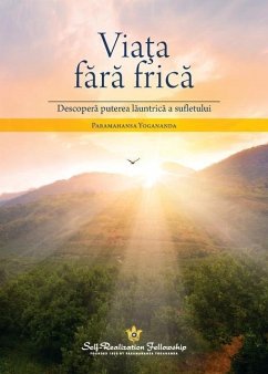 Living Fearlessly (Romanian) - Yogananda, Paramahansa