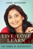 Live, Love, Learn: The power of authenticity