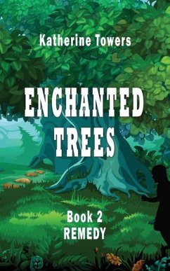 Enchanted Trees Book 2 Remedy - Towers, Katherine