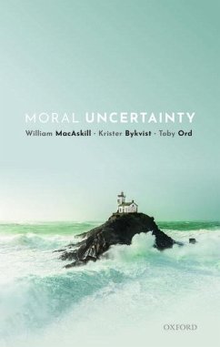 Moral Uncertainty - Macaskill, William; Bykvist, Krister; Ord, Toby