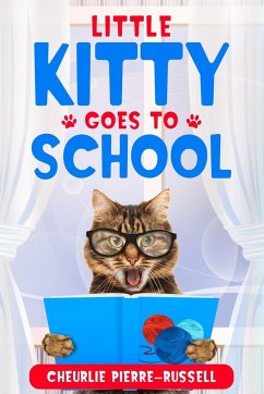 Little Kitty Goes to School - Pierre-Russell, Cheurlie