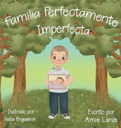 Familia Perfectamente Imperfecta - Lands, Amie L.