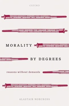 Morality by Degrees - Norcross, Alastair
