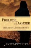 Prelude to Danger: Redemption's Edge Series Extras