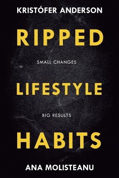 Ripped Lifestyle Habits - Molisteanu, Ana; Anderson, Kristófer