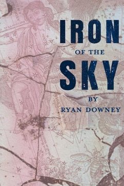 Iron of the Sky - Downey, Ryan