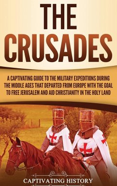 The Crusades - History, Captivating