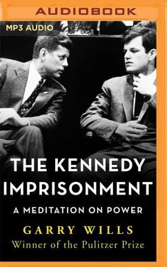 The Kennedy Imprisonment: A Meditation on Power - Wills, Garry