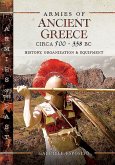 Armies of Ancient Greece Circa 500 to 338 BC: History, Organization & Equipment
