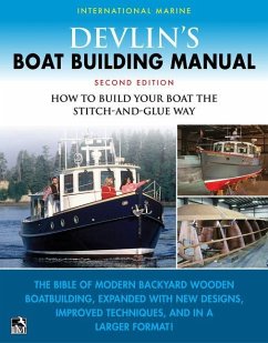 Devlin's Boat Building Manual: How to Build Your Boat the Stitch-and-Glue Way, Second Edition - Devlin, Samual