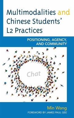 Multimodalities and Chinese Students' L2 Practices - Wang, Min