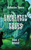 Enchanted Trees Book 1 Rescue: A Children's Fantasy Book