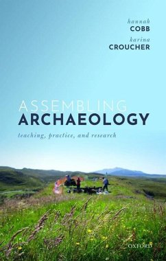 Assembling Archaeology - Cobb, Hannah; Croucher, Karina