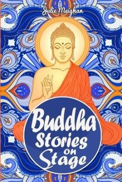 Buddha Stories on Stage - Meighan, Julie