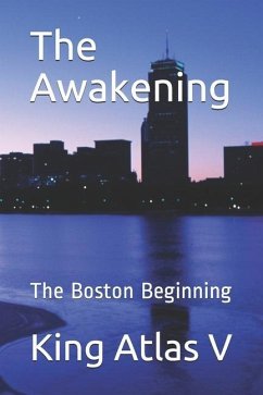 The Awakening: The Boston Beginning - Atlas V., King