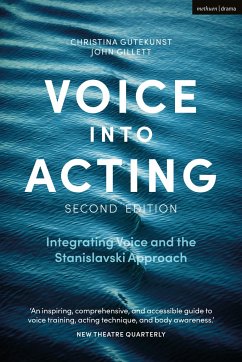 Voice into Acting - Gutekunst, Christina (University of Essex, UK); Gillett, John (Independent scholar, UK)