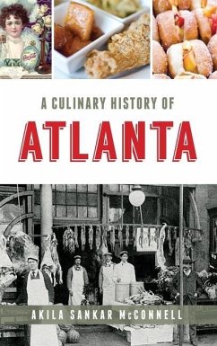 A Culinary History of Atlanta - McConnell, Akila Sankar