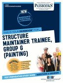 Structure Maintainer Trainee, Group G (Painting) (C-3529): Passbooks Study Guide Volume 3529