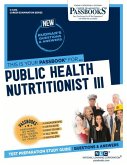 Public Health Nutritionist III (C-4473): Passbooks Study Guide Volume 4473
