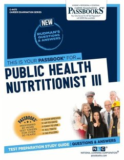 Public Health Nutritionist III (C-4473): Passbooks Study Guide Volume 4473 - National Learning Corporation
