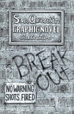 Breakout: No Shots Fired - San Quentin Graphic Novel Collective