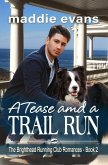 A Tease and a Trail Run: A Sweet Clean Romance