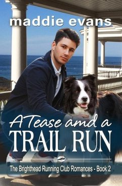 A Tease and a Trail Run: A Sweet Clean Romance - Evans, Maddie