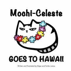 Mochi-Celeste Goes to Hawaii - Justus, Yuriko; Justus, Edgar