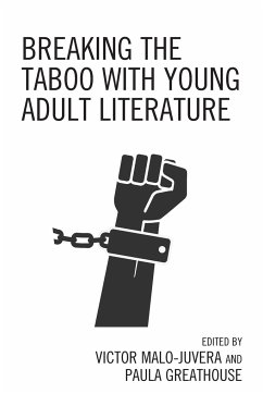 Breaking the Taboo with Young Adult Literature - Malo-Juvera, Victor; Greathouse, Paula