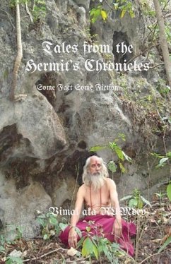 Tales From The Hermit's Chronicles: Some Fact Some Fiction - Vimal Aka Rumdev