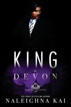 King of Devon: Book 4 of the Kings of the Castle Series - Kai, Naleighna